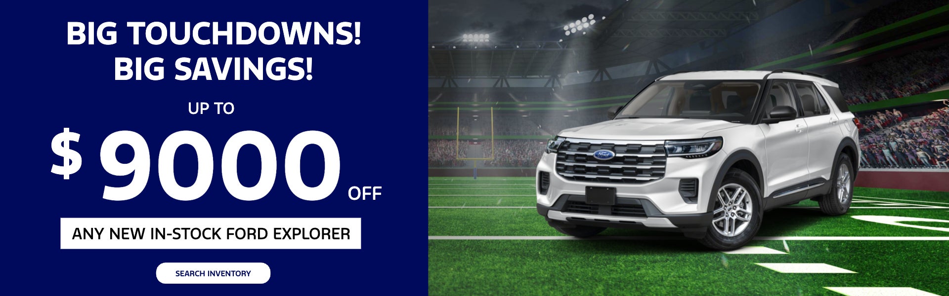 Up to $9000 off any new in-stock Ford Explorer